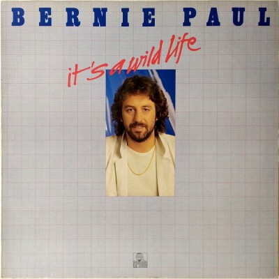 BERNIE PAUL - It's a wild life