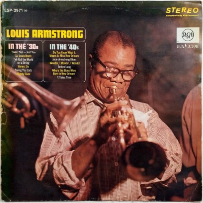 LOUIS ARMSTRONG - In the 30's - In the 40's