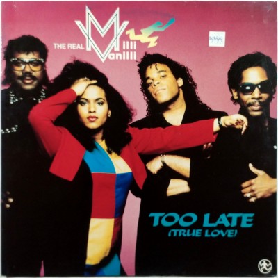 THE REAL MILLI VANILLI - Too late (True love) (12")