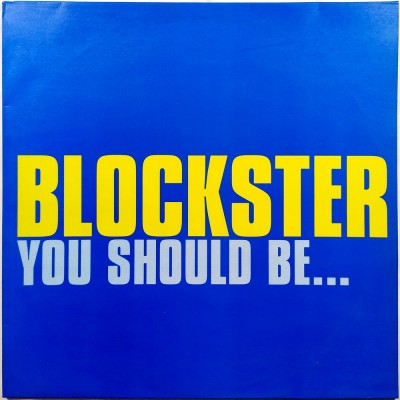 BLOCKSTER - You should be... (12")